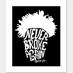 Never broke again Posters and Art